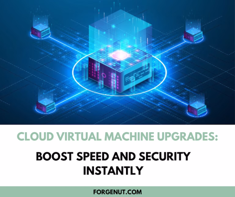 Cloud Virtual Machine Upgrades: Boost Speed and Security Instantly