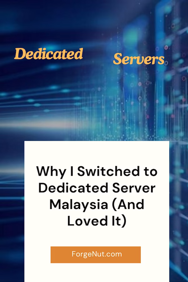 Why I Switched to Dedicated Server Malaysia (And Loved It)